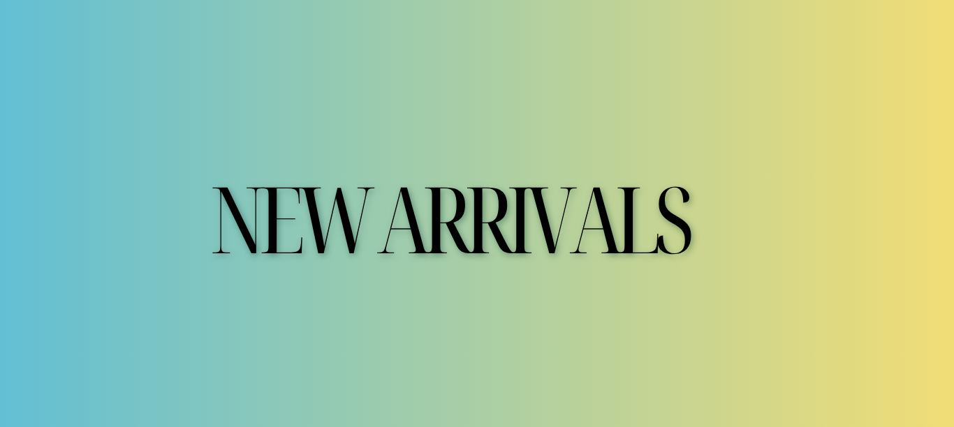 New Arrivals